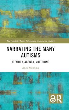 portada Narrating the Many Autisms (The Routledge Series Integrating Science and Culture) (en Inglés)