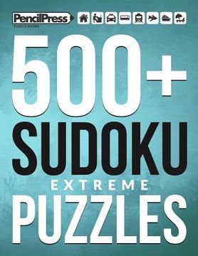 portada 500+ Sudoku Puzzles Book Extreme: Extreme Sudoku Puzzle Book for adults (with a (in English)