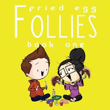 portada Fried Egg Follies Book 1 (en Inglés)