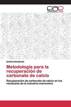 portada Metodología Para la Recuperación de Carbonato de Calcio: Recuperación de Carbonato de Calcio en los Residuales de la Industria Marmolera