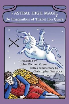 portada Astral High Magic: De Imaginibus of Thabit Ibn Qurra (en Inglés)