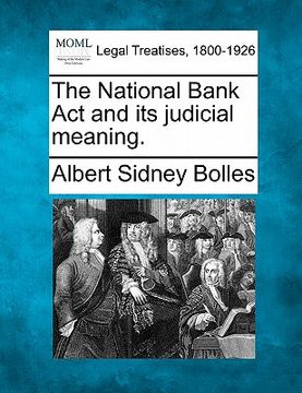 portada the national bank act and its judicial meaning.