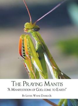 portada The Praying Mantis: "A Manifestation of God, Come to Earth" (in English)