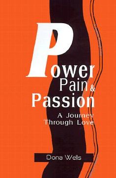 portada power pain & passion: a journey through love (in English)