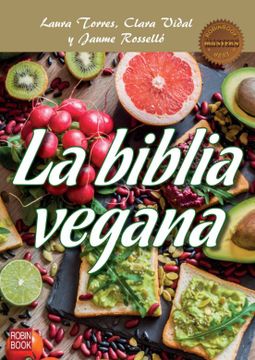 portada La Biblia Vegana: Una Dieta Sana y Equilibrada sin Alimentos de Origen Animal