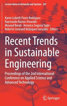 portada Recent Trends in Sustainable Engineering: Proceedings of the 2nd International Conference on Applied Science and Advanced Technology (in English)