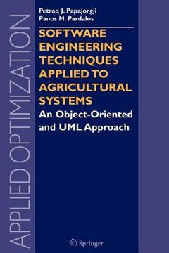portada software engineering techniques applied to agricultural systems: an object-oriented and uml approach (en Inglés)