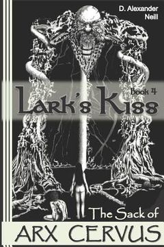 portada Lark's Kiss: The Sack of Arx Cervus
