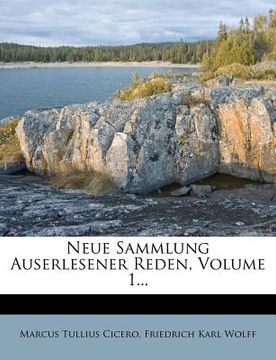 portada Neue Sammlung Auserlesener Reden, Volume 1... (en Alemán)