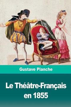 portada Le Théâtre-Français en 1855 (en Francés)