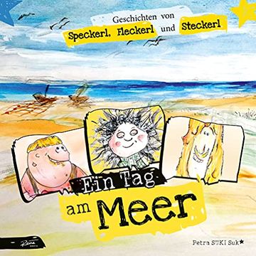 portada Geschichten von Speckerl, Fleckerl und Steckerl: Ein tag am Meer (en Alemán)