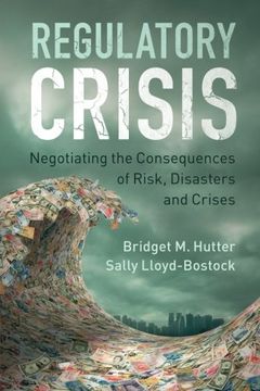 portada Regulatory Crisis: Negotiating the Consequences of Risk, Disasters and Crises (en Inglés)