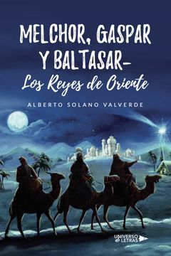 portada Melchor, Gaspar y Baltasar los Reyes de Oriente (in Spanish)
