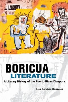 portada Boricua Literature,A Literary History of the Puerto Rican Diaspora (en Inglés)