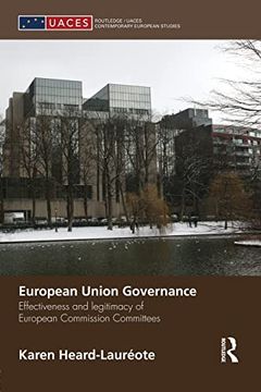 portada European Union Governance: Effectiveness and Legitimacy in European Commission Committees (en Inglés)