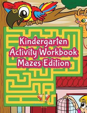 portada Kindergarten Activity Workbook Mazes Edition (en Inglés)