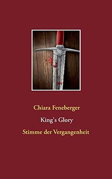 portada King's Glory: Stimme der Vergangenheit (King's Glory (1)) (en Alemán)