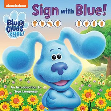 portada Sign With Blue! (Blue'S Clues & You): An Introduction to Sign Language (in English)
