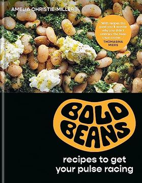 portada Bold Beans: Recipes to get Your Pulse Racing (en Inglés)