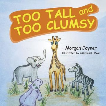 portada Too Tall and Too Clumsy (en Inglés)