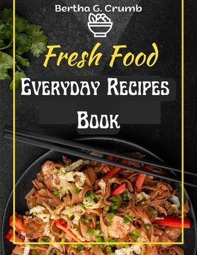 portada Everyday Recipes Book: The Complete Guide for Breakfast, Lunch, Dinner and More (en Inglés)