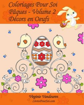 portada Coloriages Pour Soi - Pâques - Volume 2: 25 Décors en Oeufs de Pâques à colorier (en Francés)