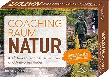 portada Coachingraum Natur - Kraft Tanken, Sich neu Ausrichten und Antworten Finden: Übungskarten zum Selbstcoaching - 40 Karten mit Anleitung