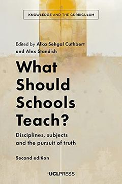 portada What Should Schools Teach?: Disciplines, subjects and the pursuit of truth (en Inglés)