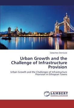 portada Urban Growth and the Challenge of Infrastructure Provision