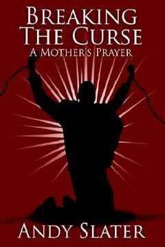portada breaking the curse: a mother's prayer (in English)