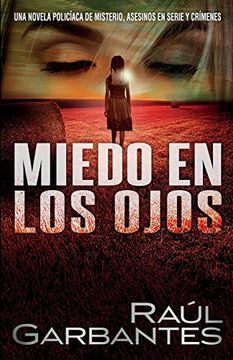 portada Miedo en los Ojos: Una Novela Policíaca de Misterio, Asesinos en Serie y Crímenes
