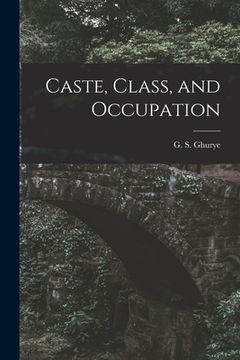 portada Caste, Class, and Occupation (en Inglés)