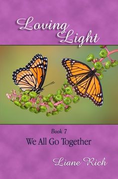 portada Loving Light Book 7, We All Go Together (en Inglés)