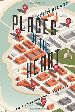 portada Places of the Heart: The Psychogeography of Everyday Life