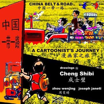 portada China Belt & Road: A Cartoonist's Journey: Chinese-English Bilingual (en Inglés)
