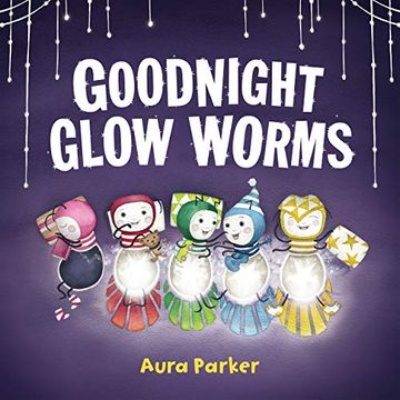 portada Goodnight, Glow Worms (en Inglés)