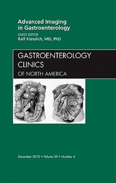 portada Advanced Imaging in Gastroenterology, an Issue of Gastroenterology Clinics: Volume 39-4 (en Inglés)