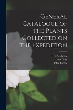 portada General Catalogue of the Plants Collected on the Expedition (en Inglés)