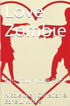 portada Love Zombie: Get Your Love Back (in English)
