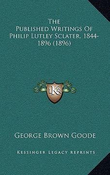 portada the published writings of philip lutley sclater, 1844-1896 (1896)