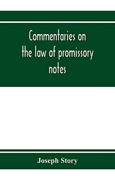 portada Commentaries on the law of Promissory Notes, and Guaranties of Notes, and Checks on Banks and Bankers 