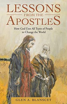 portada Lessons From the Apostles: How god Uses all Types of People to Change the World (en Inglés)