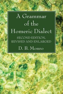 portada A Grammar of the Homeric Dialect, Second Edition, Revised and Enlarged