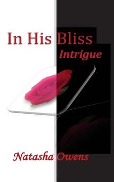 portada In His Bliss: Intrigue (en Inglés)