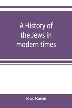 portada A history of the Jews in modern times (en Inglés)