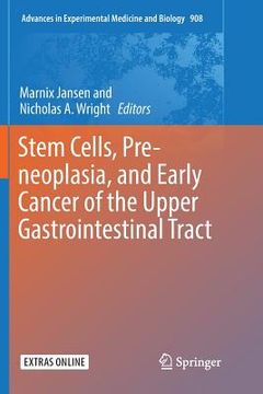 portada Stem Cells, Pre-Neoplasia, and Early Cancer of the Upper Gastrointestinal Tract (en Inglés)