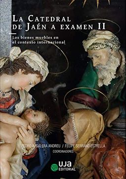 portada La Catedral de Jaén Exámen ii: Los Bienes Muebles en el Contexto Internacional (Artes y Humanidades)