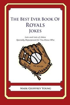 portada The Best Ever Book of Royals Jokes: Lots and Lots of Jokes Specially Repurposed for You-Know-Who