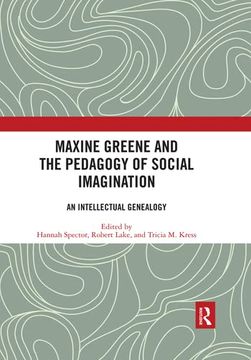 portada Maxine Greene and the Pedagogy of Social Imagination (en Inglés)