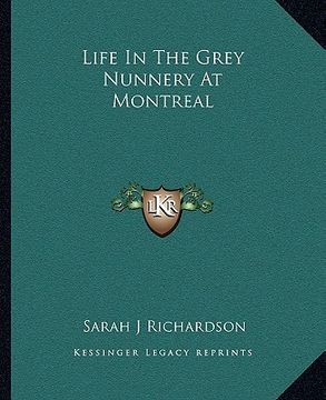 portada life in the grey nunnery at montreal (in English)